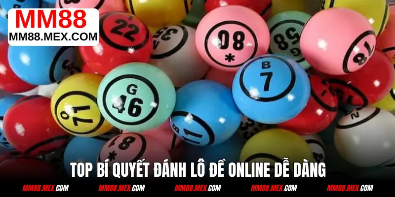 Top bí quyết đánh lô đề online dễ dàng